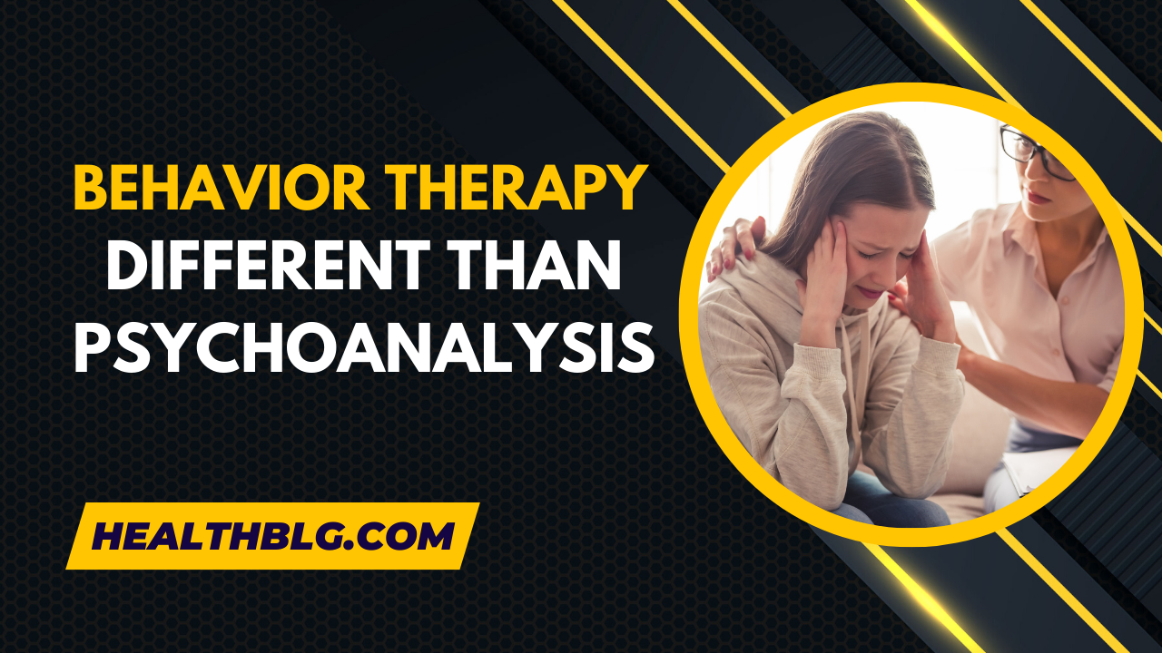 How is behavior therapy different than psychoanalysis