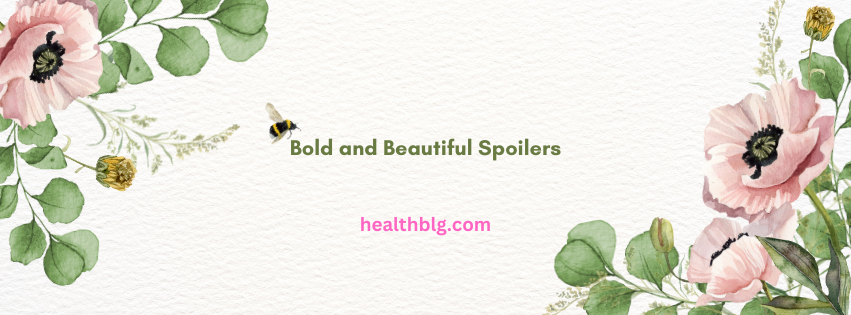 Bold and Beautiful Spoilers