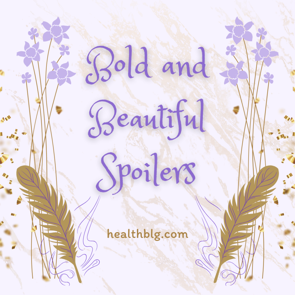 Bold and Beautiful Spoilers