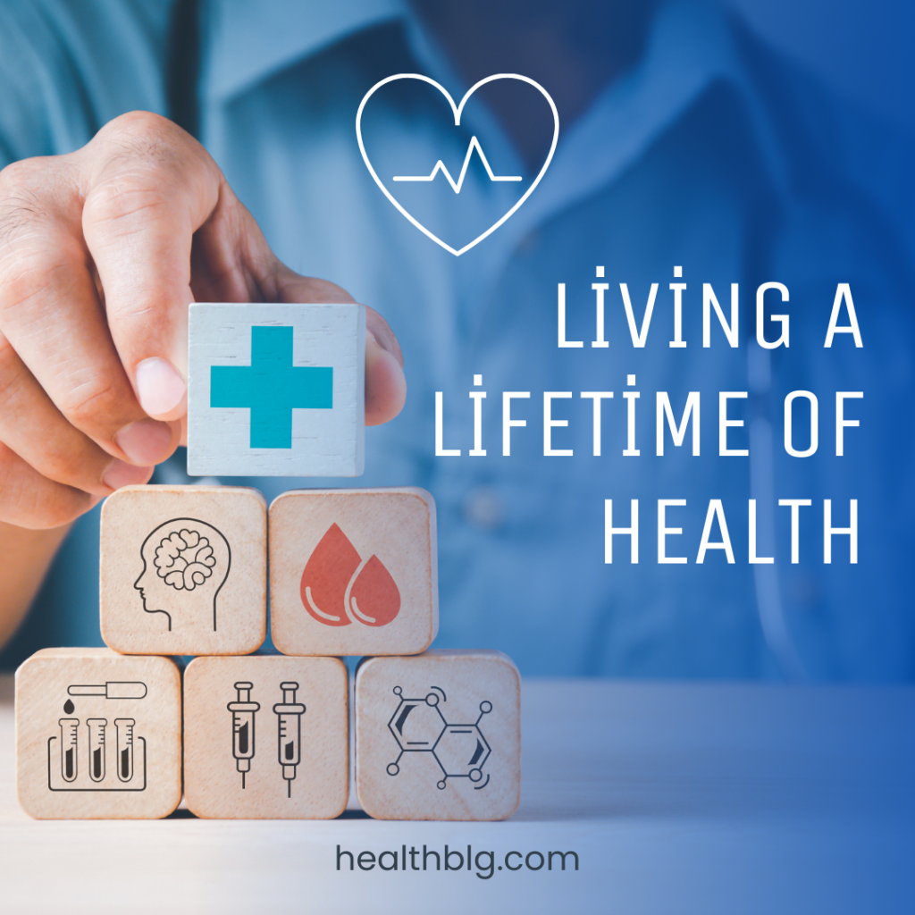 living a lifetime of health