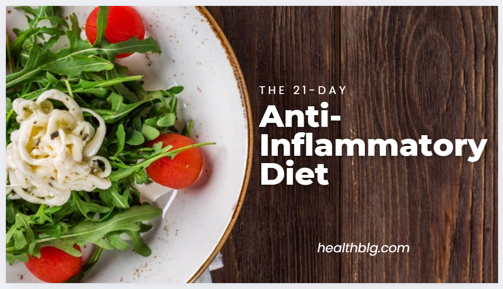 The 21-Day Anti-Inflammatory Diet