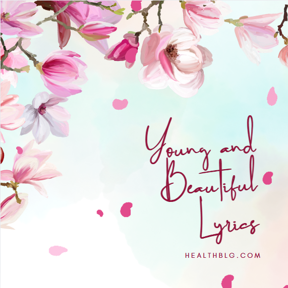 Young and Beautiful Lyrics