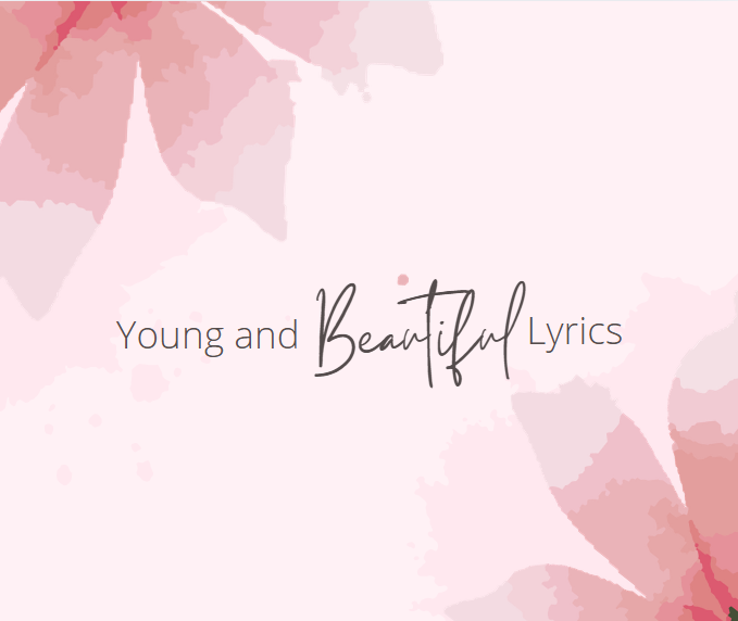 Young and Beautiful Lyrics