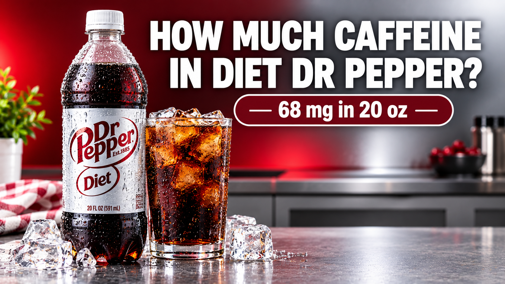 How Much Caffeine In Diet Dr Pepper 20 Oz